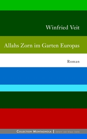 Allahs Zorn im Garten Europas