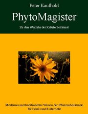 PhytoMagister - Zu den Wurzeln der Kräuterheilkunst 3