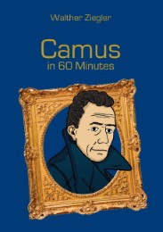 Camus in 60 Minutes