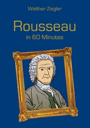 Rousseau in 60 Minutes