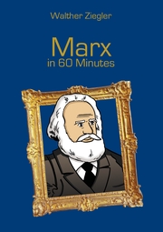 Marx in 60 Minutes