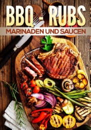 BBQ Rubs, Marinaden und Saucen