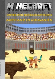 Minecraft: Unter der Herrschaft Roms - Aufstand in Germanien
