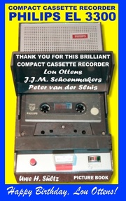 Compact Cassette Recorder Philips EL 3300 - Thank you for this brilliant Compact Cassette Recorder - Lou Ottens - Johannes Jozeph Martinus Schoenmakers - Peter van der Sluis - Cover