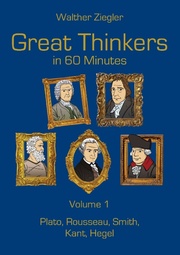 Great Thinkers in 60 Minutes - Volume 1
