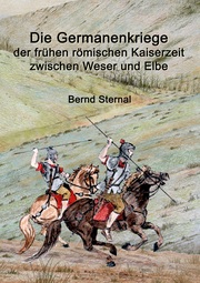 Die Germanenkriege der frühen römischen Kaiserzeit zwischen Weser und Elbe - Cover