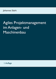 Agiles Projektmanagement im Anlagen- und Maschinenbau - Cover