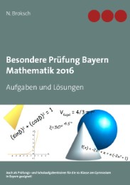 Besondere Prüfung Bayern Mathematik 2016