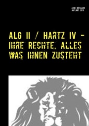 ALG II/Hartz IV - Ihre Rechte, alles was Ihnen zusteht