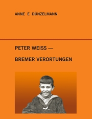 Peter Weiss - Bremer Verortungen - Cover