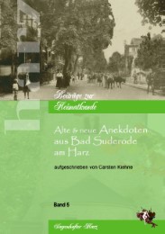 Alte und neue Anekdoten aus Bad Suderode am Harz