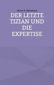 Der letzte Tizian und die Expertise - Cover
