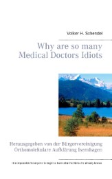 Why are so many Medical Doctors Idiots