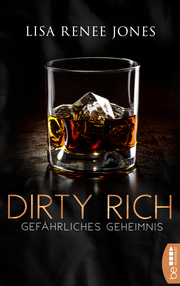 Dirty Rich - Gefährliches Geheimnis - Cover