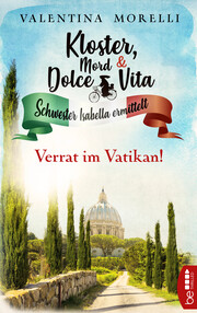 Kloster, Mord und Dolce Vita - Verrat im Vatikan! - Cover