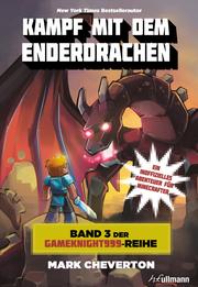Kampf mit dem Enderdrachen: Band 3 der Gameknight999-Serie - Cover