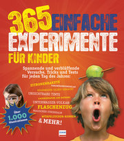365 einfache Experimente für Kinder