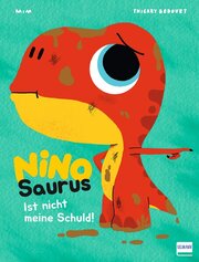 Nino Saurus – Ist nicht meine Schuld!