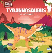 Meine kleinen Dinogeschichten - Tyrannosaurus ist wütend