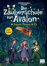 Die Zauberschule von Avalon - Katzen, Pannen & Co.