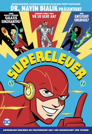 Superclever: Superhelden erklären die faszinierende Welt von Wissenschaft und Technik! - Cover