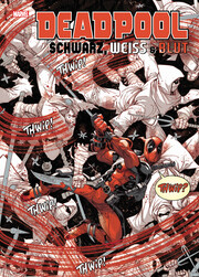 Deadpool: Schwarz, Weiss & Blut
