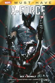Marvel Must-Have: X-Force - Sex und Gewalt