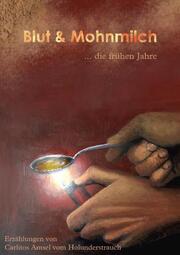 Blut & Mohnmilch