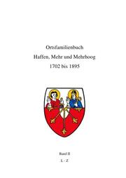 Ortsfamilienbuch Haffen, Mehr, Mehrhoog 1702 - 1895 Band II L-Z