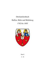 Ortsfamilienbuch Haffen, Mehr, Mehrhoog 1702 - 1895 Band I A-K