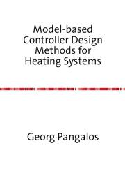 Model-based Controller Design Methods for Heating Systems