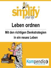 simplify your life - einfacher und glücklicher leben
