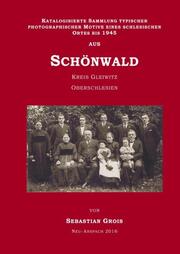 Katalogisierte Sammlung typischer photographischer Motive eines schlesischen Ortes bis 1945; aus Schönwald Kreis Gleiwitz Oberschlesien