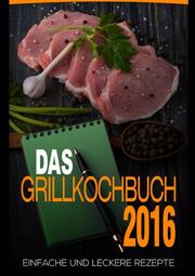 Das Grillkochbuch 2016