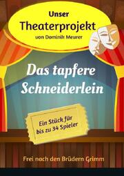 Unser Theaterprojekt, Band 6 - Das tapfere Schneiderlein