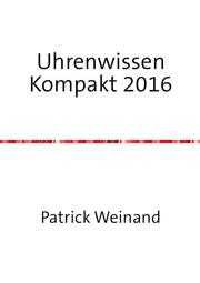 Uhrenwissen Kompakt Neue Ausgabe 2016 - Cover