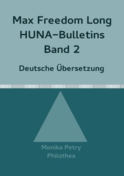 Max Freedom Long Huna-Bulletins Band 2 - 1949, Deutsche Übersetzung
