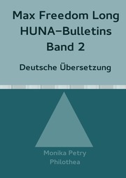 Max Freedom Long Huna-Bulletins Band 2 - 1949, Deutsche Übersetzung