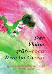 Der kleine grün-rosa Drache Grosa