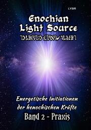 Enochian Light Source - Band II - Praxis
