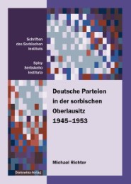 Deutsche Parteien in der sorbischen Oberlausitz 1945-1953