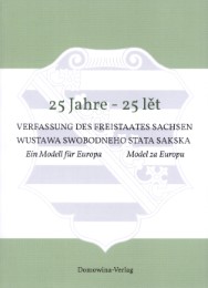 25 Jahre/25 let - Verfassung des Freistaates Sachsen/Wustawa Swobodneho stata Sakskeje