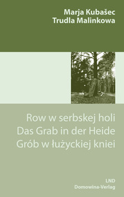 Row w serbskej holi/Das Grab in der Heide/Grób w luzyckiej kniei