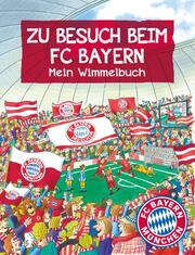 FC Bayern München: Zu Besuch beim FC Bayern - Cover