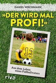'Der wird mal Profi!' - Cover