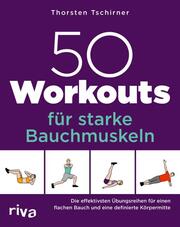 50 Workouts für starke Bauchmuskeln - Cover