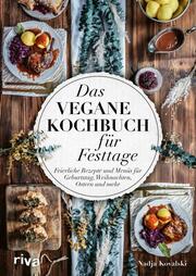 Das vegane Kochbuch für Festtage von Nadja Kovalski (gebundenes Buch)