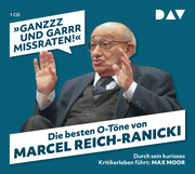 'Ganzzz und garrr missraten!' Die besten O-Töne von Marcel Reich-Ranicki - Cover