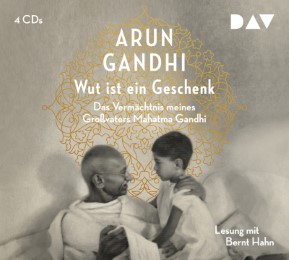 Wut ist ein Geschenk. Das Vermächtnis meines Großvaters Mahatma Gandhi - Cover