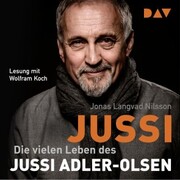 Jussi. Die vielen Leben des Jussi Adler-Olsen - Cover